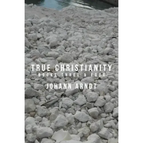 True Christianity: Books Three & Four