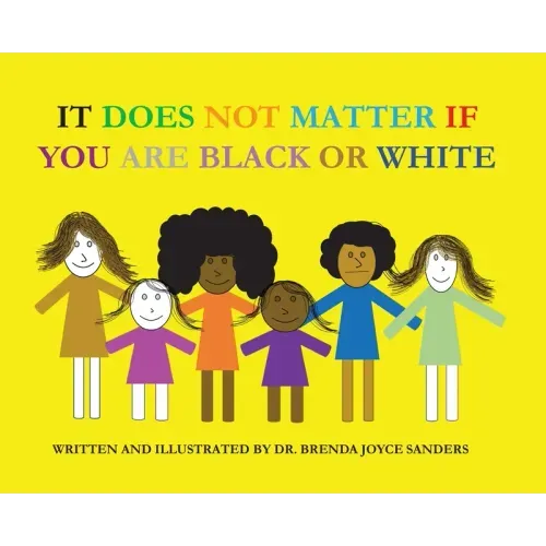 It Does Not Matter If You Are Black Or White