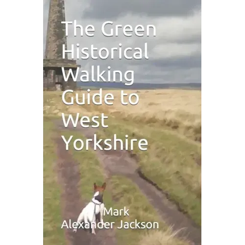 The Green Historical Walking Guide to West Yorkshire