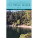 Chopping Water: Book Two