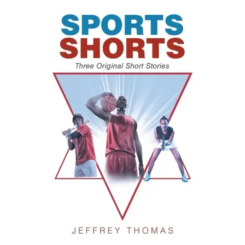 Sports Shorts: Three Original Short Stories