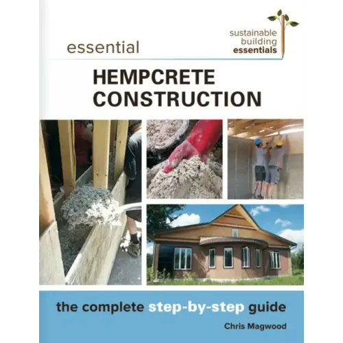 Essential Hempcrete Construction: The Complete Step-By-Step Guide
