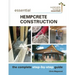 Essential Hempcrete Construction: The Complete Step-By-Step Guide