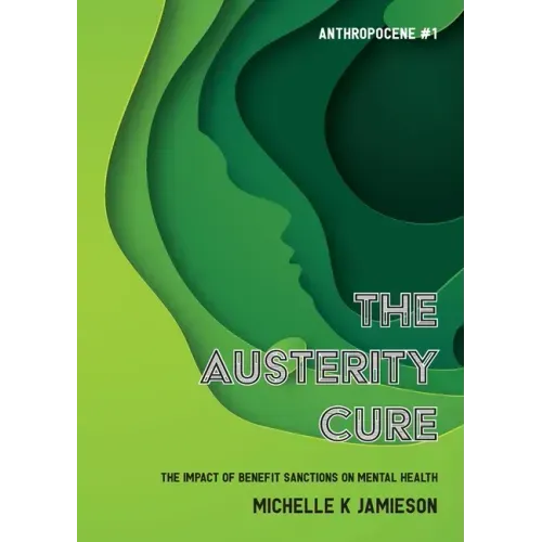 The Austerity Cure: The Impact of Benefit Sanctions on Mental Health