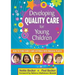 Developing Quality Care for Young Children: How to Turn Early Care Settings Into Magical Places