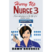 Hurry up Nurse 3: More adventures in the life of a student nurse
