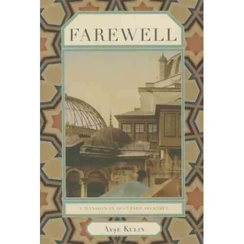 Farewell: A Mansion in Occupied Istanbul