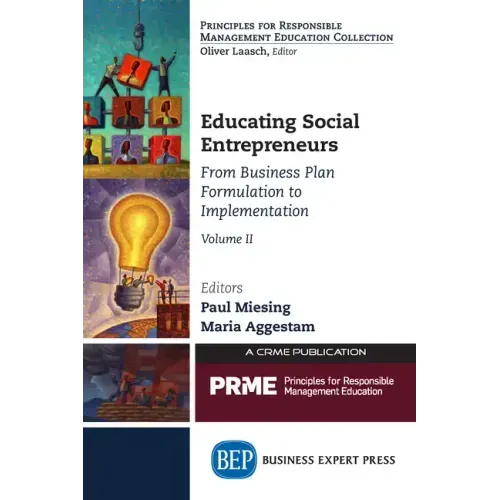 Educating Social Entrepreneurs, Volume II: From Business Plan Formulation to Implementation