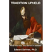 Tradition Upheld: Biblical & Historic Proof That the Apostle Paul Was the Inspired Writer of the Epistle to the Hebrews