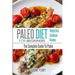 Paleo For Beginners: Paleo Diet - The Complete Guide To Paleo - Paleo Cookbook, Paleo Recipes, Paleo Weight Loss