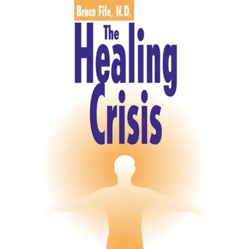 The Healing Crisis