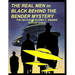 THE REAL MEN in BLACK BEHIND THE BENDER MYSTERY: The FBI File of Alfred K. Bender