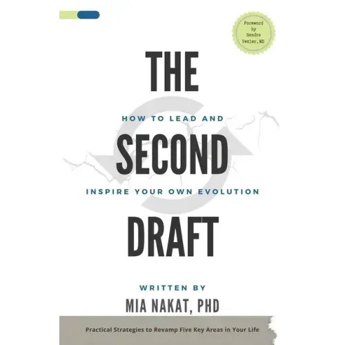 The Second Draft: How to Lead and Inspire Your Own Evolution