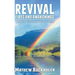 Revival Fires and Awakenings, Thirty-Six Visitations of the Holy Spirit: A Call to Holiness, Prayer and Intercession for the Nations