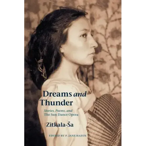Dreams and Thunder: Stories, Poems, and the Sun Dance Opera