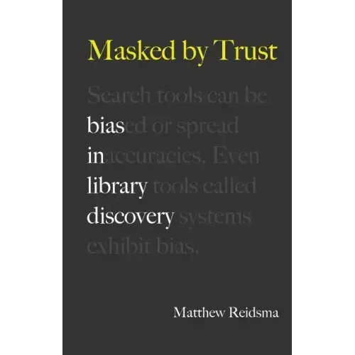 Masked by Trust: Bias in Library Discovery