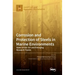Corrosion and Protection of Steels in Marine Environments: State-of-the-Art and Emerging Research Trends