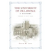 University of Oklahoma: A History, Volume II: 1917-1950