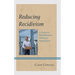 Reducing Recidivism: A Focus on Rehabilitation Instead of Punishment