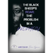 The Black Sheeps Roar: the Problem in a Prophecy