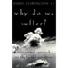 Why Do We Suffer?: A Scriptural Approach to the Human Condition
