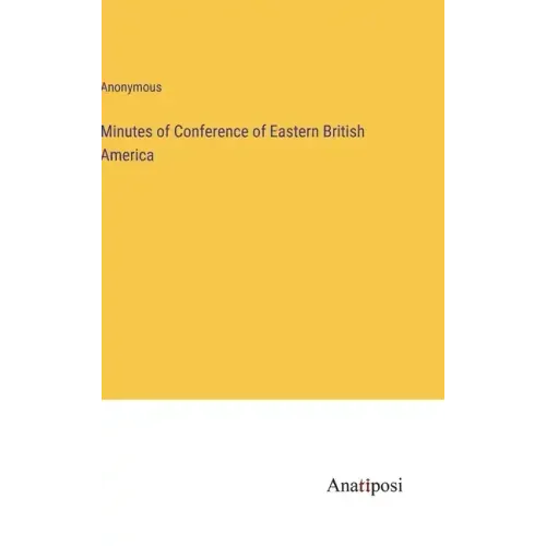 Minutes of Conference of Eastern British America