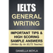 IELTS General Writing: Important Tips & High Scoring Sample Answers!