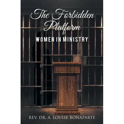 The Forbidden Platform: Women in Ministry