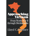 Approaching Vietnam: From World War II Through Dienbienphu, 1941-1954