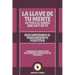 La Llave de Tu Mente Activa El Genio Que Hay En Ti-Descubriendo El Pensamiento Positivo: Poderoso libro para descubrir el potencial de tu mente!
