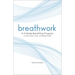 Breathwork: A 3-Week Breathing Program to Gain Clarity, Calm, and Better Health