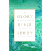 Glory Bible Study: A Supernatural Exploration of the Word