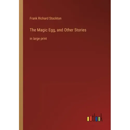 The Magic Egg, and Other Stories: in large print