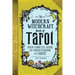 The Modern Witchcraft Book of Tarot: Your Complete Guide to Understanding the Tarot