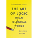 The Art of Logic in an Illogical World
