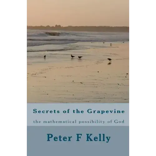 Secrets of the Grapevine: the mathematical possibility of God