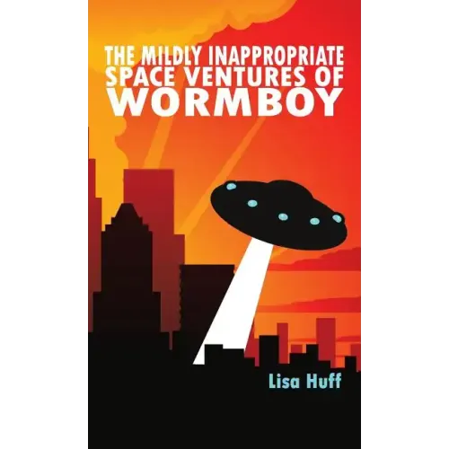 The Mildly Inappropriate Space Ventures of Wormboy