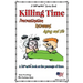Killing Time -- Proscratination, Retirement, Aging and Life: Jokes and Cartoons in Black & White