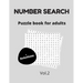 Number search puzzle book for adults + solutions vol.2: 200 puzzles - number find puzzles for seniors