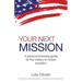 Your Next Mission: A Personal Branding Guide for the Military-To-Civilian Transition.