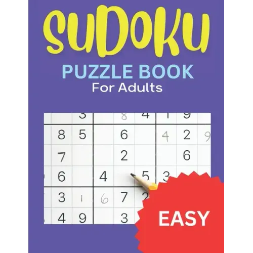 Sudoku Puzzle Book for Adults, Easy: Fun to Do, Easy Level Sudoku Puzzles for All Ages