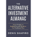 The Alternative Investment Almanac: Expert Insights on Building Personal Wealth in Non-Traditional Ways
