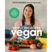 Simply Delicious Vegan: 100 Plant-Based Recipes by the Creator of from My Bowl
