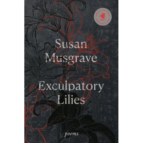 Exculpatory Lilies: Poems
