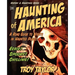 The Haunting of America: Ghosts & Legends of America's Haunted Past