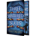 Three Shattered Souls