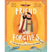 The Friend Who Forgives Storybook: A True Story about How Peter Failed and Jesus Forgave
