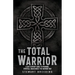 The Total Warrior: A 21st Century Guide to Manhood, Spiritual Awakening & the Warrior Way