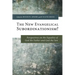 The New Evangelical Subordinationism?