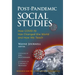 Post-Pandemic Social Studies: How Covid-19 Has Changed the World and How We Teach